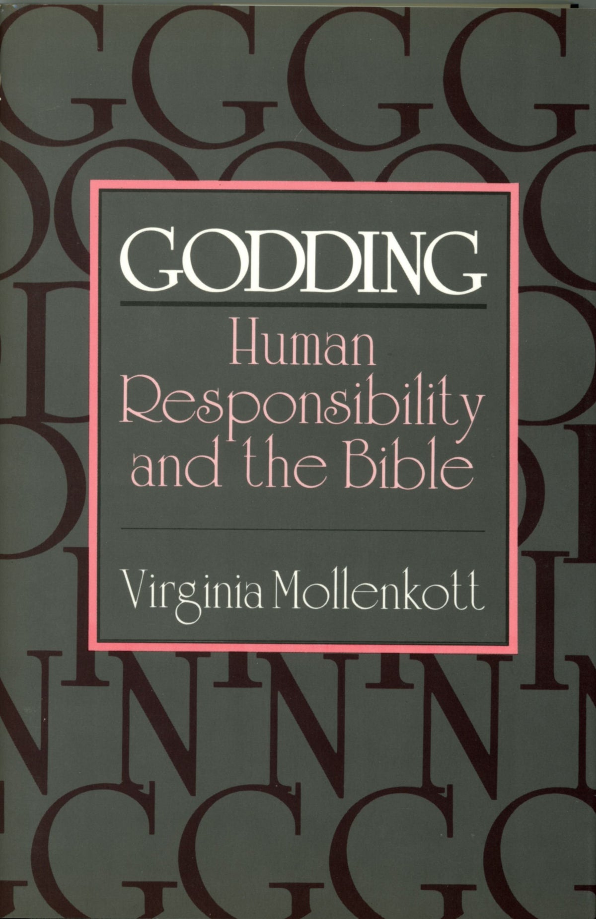 Godding: Human Responsibility and the Bible