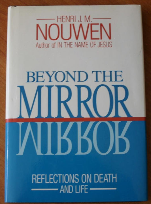 Beyond the mirror: Reflections on death and life