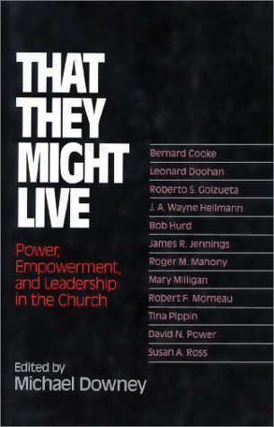 That They Might Live: Power, Empowerment, & Leadership in the Church