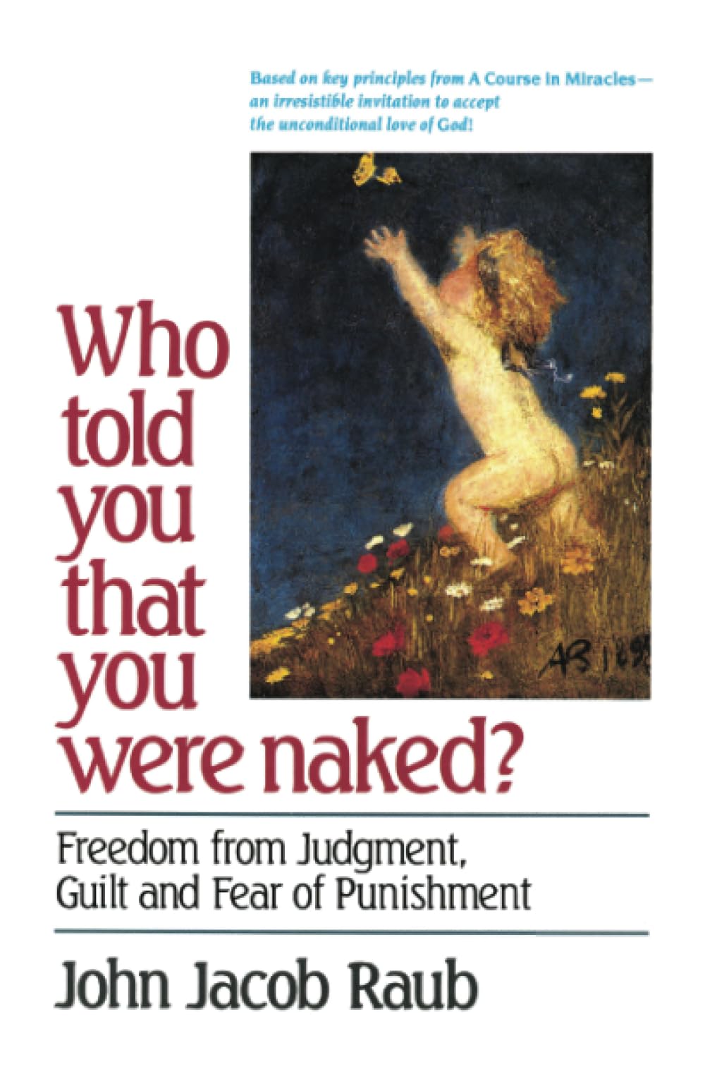 Who Told You That You Were Naked?: Freedom From Judgement, Guilt and Fear of Punishment