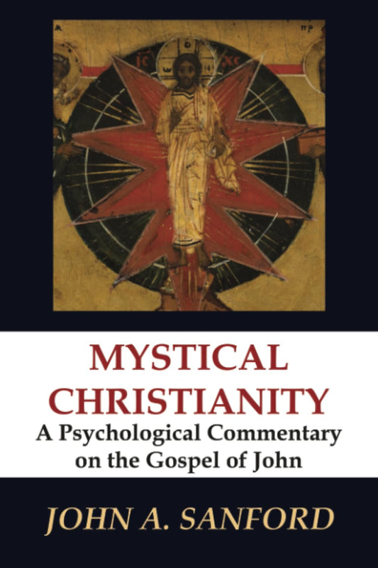 Mystical Christianity: A Psychological Commentary on the Gospel of John - 2213