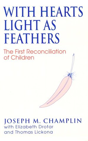 With Hearts Light As Feathers: The First Reconciliation of Children