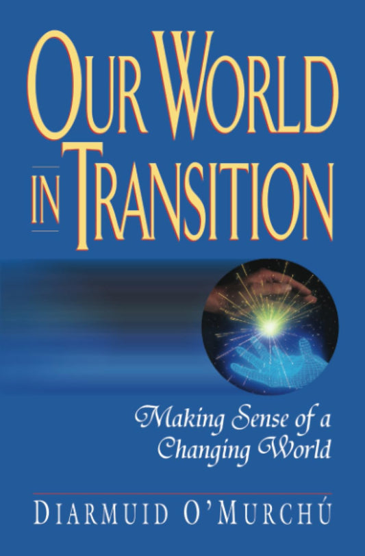 Our World in Transition: Marking Sense of a Changing World