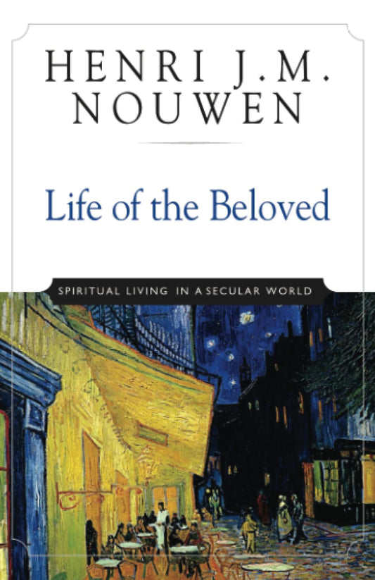 Life of the Beloved: Spiritual Living in a Secular World - 3593