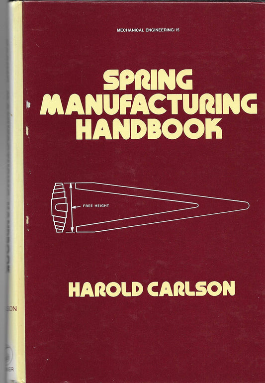 Spring Manufacturing Handbook (Mechanical Engineering) - 8457