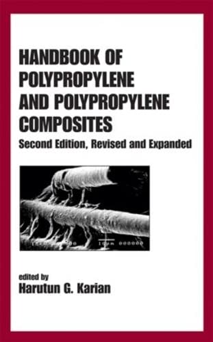 Handbook of Polypropylene and Polypropylene Composites, Revised and Expanded (Plastics Engineering) - 8111