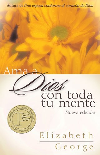 Ama a Dios con toda tu mente (Spanish Edition)