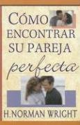 Como encontrar su pareja perfecta (Spanish Edition) - 9189