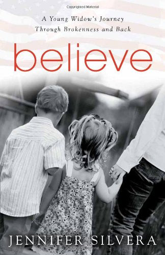 Believe: A Young Widow's Journey Through Brokenness and Back