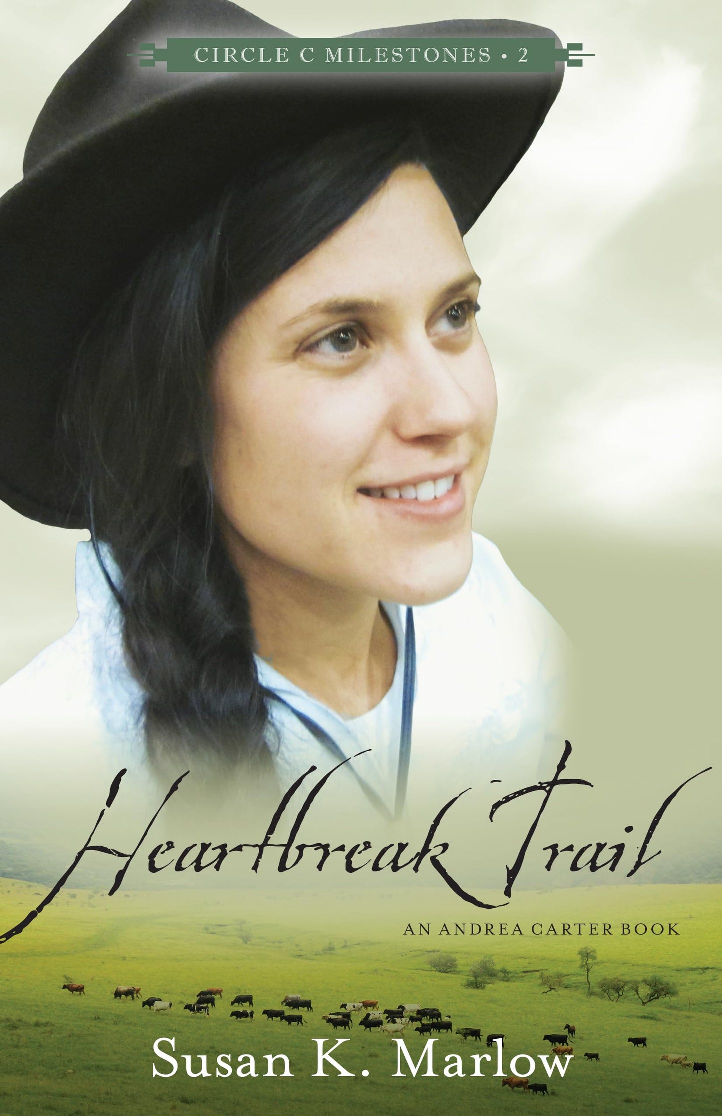 Heartbreak Trail: An Andrea Carter Book (Circle C Milestones, 2)