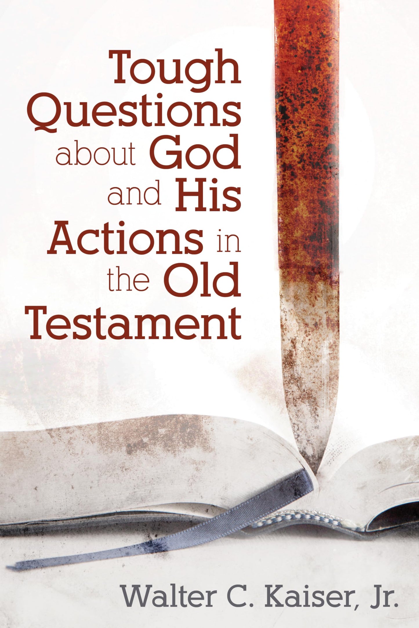 Tough Questions About God and His Actions in the Old Testament - 4997