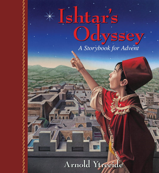 Ishtar's Odyssey: A Family Story for Advent (Storybooks for Advent) - 7120