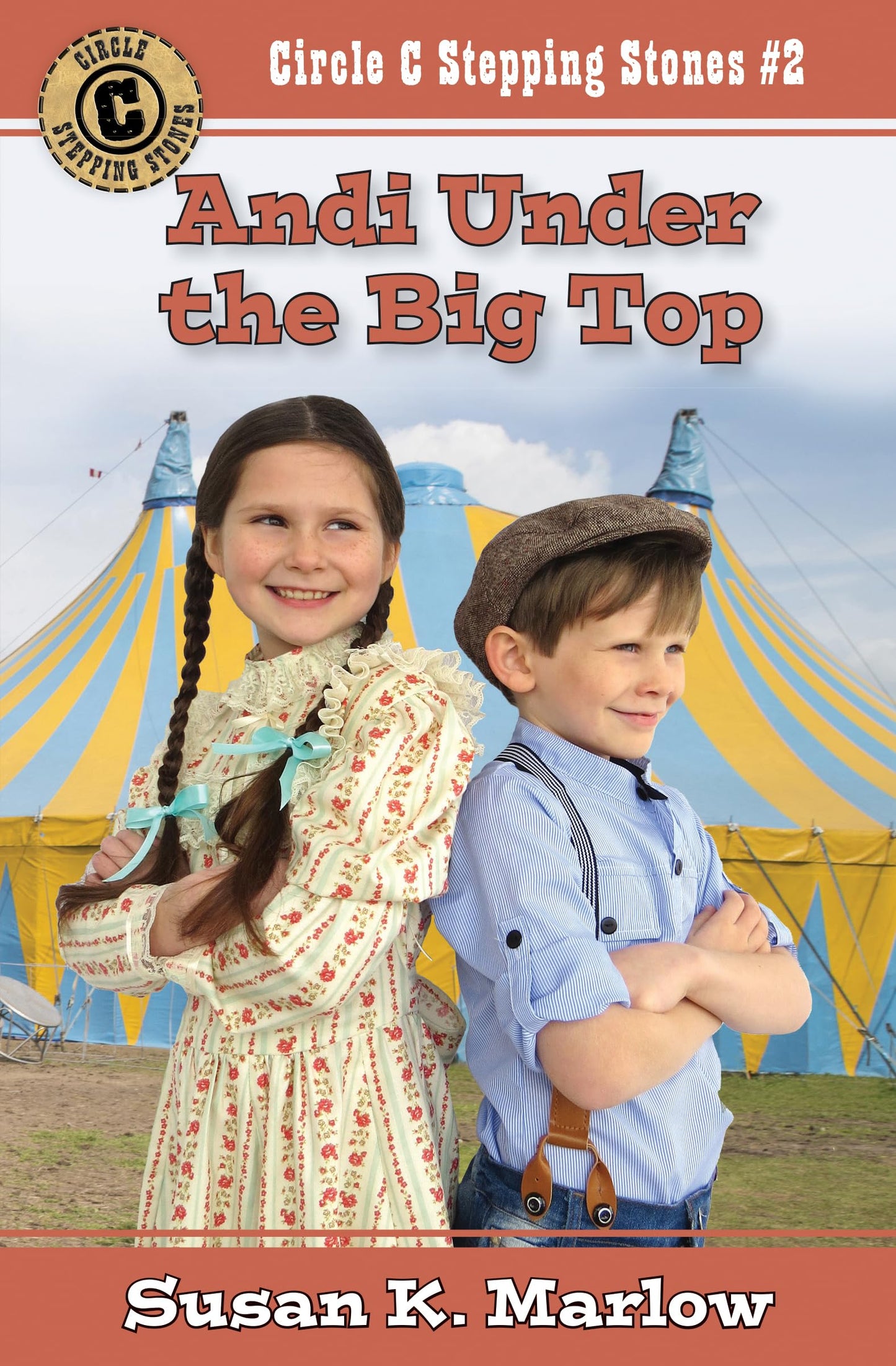 Andi Under the Big Top (Circle C Stepping Stones) - 5611