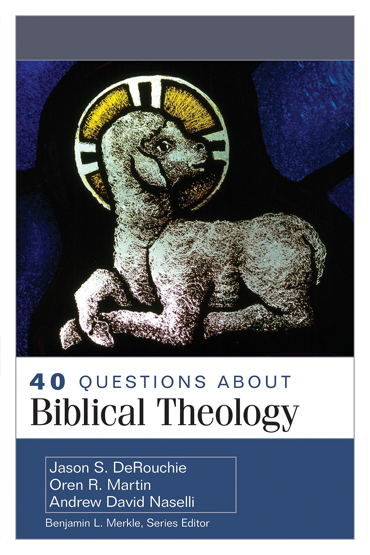 40 Questions About Biblical Theology