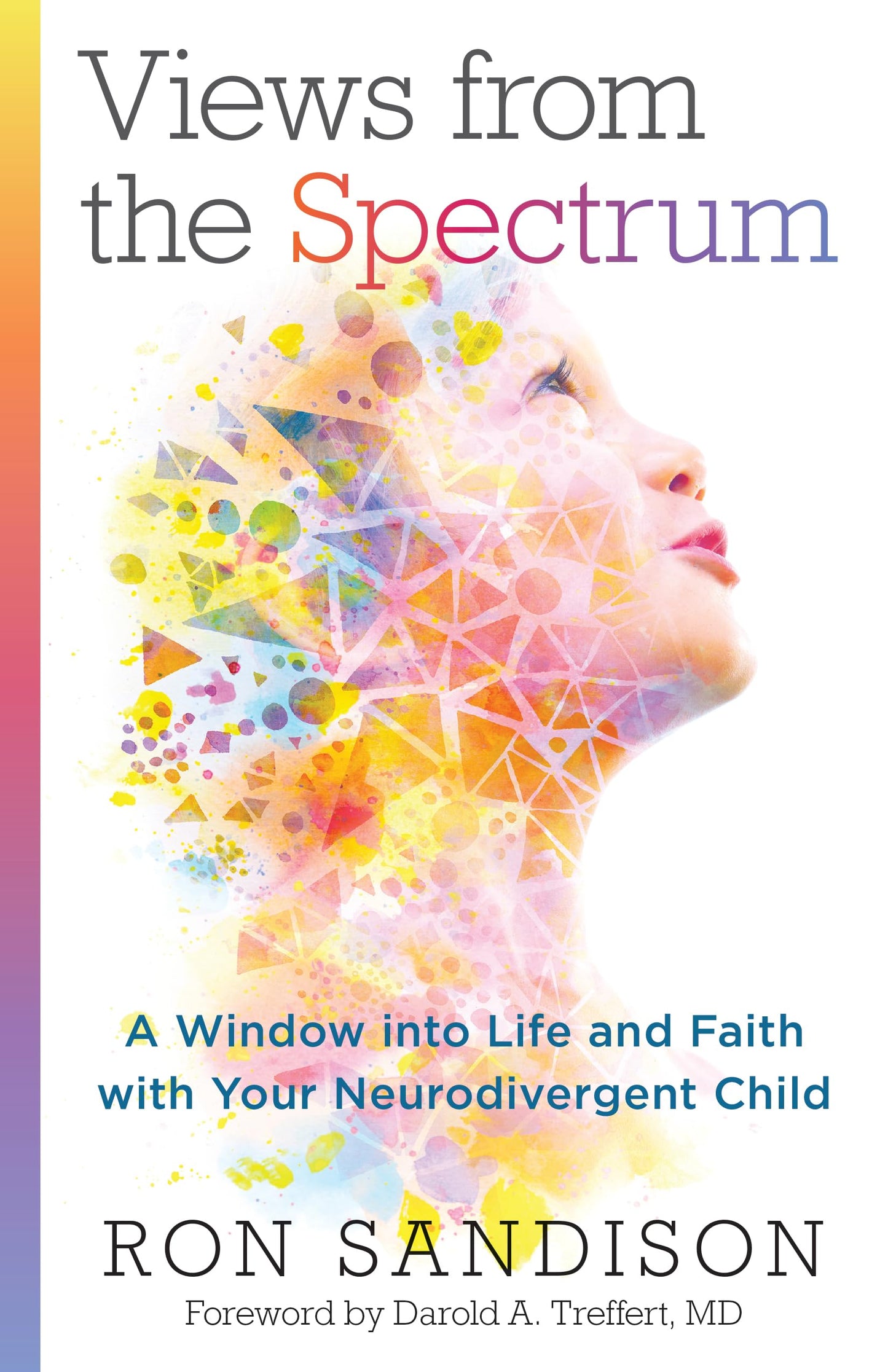 Views from the Spectrum: A Window into Life and Faith with Your Neurodivergent Child - 1307