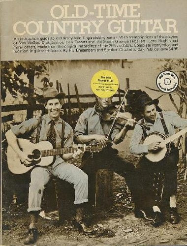 Old Time Country Guitar: An Instruction Guide to Old-Timey Solo Fingerpicking Guitar : With Transcriptions of the Playing of Sam McGee and Others