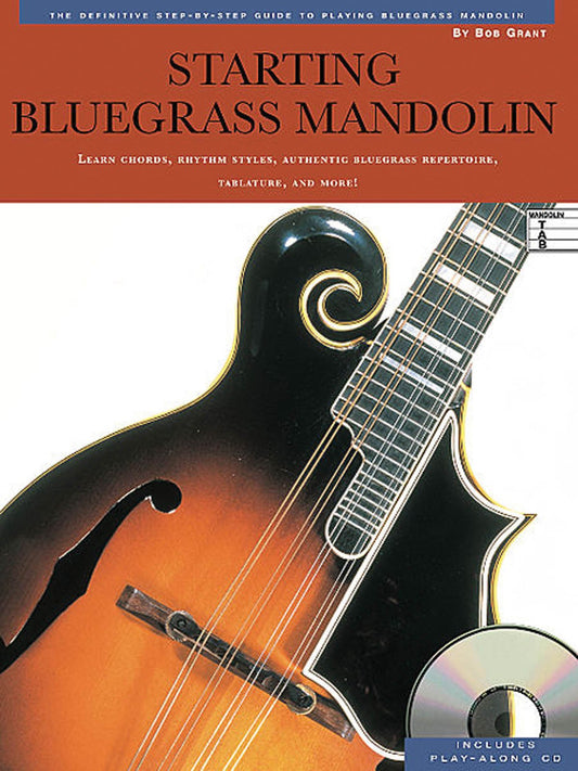 Starting Bluegrass Mandolin: The Definitive Step-by-Step Guide to Playing Bluegrass Mandolin - 4217