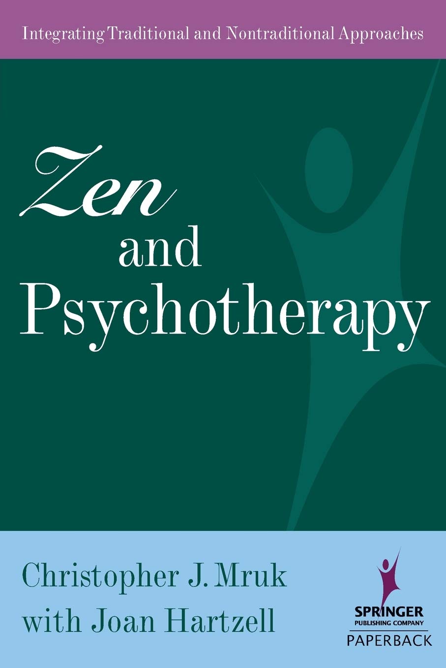 Zen and Psychotherapy: Integrating Traditional and Nontraditional Approaches