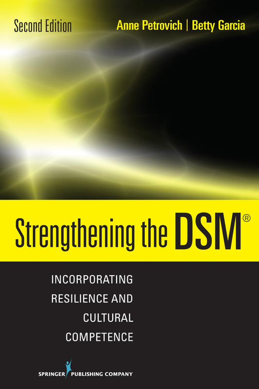Strengthening the DSM, Second Edition: Incorporating Resilience and Cultural Competence - 5234