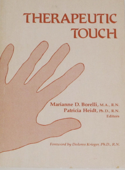 Therapeutic Touch: A Book of Readings