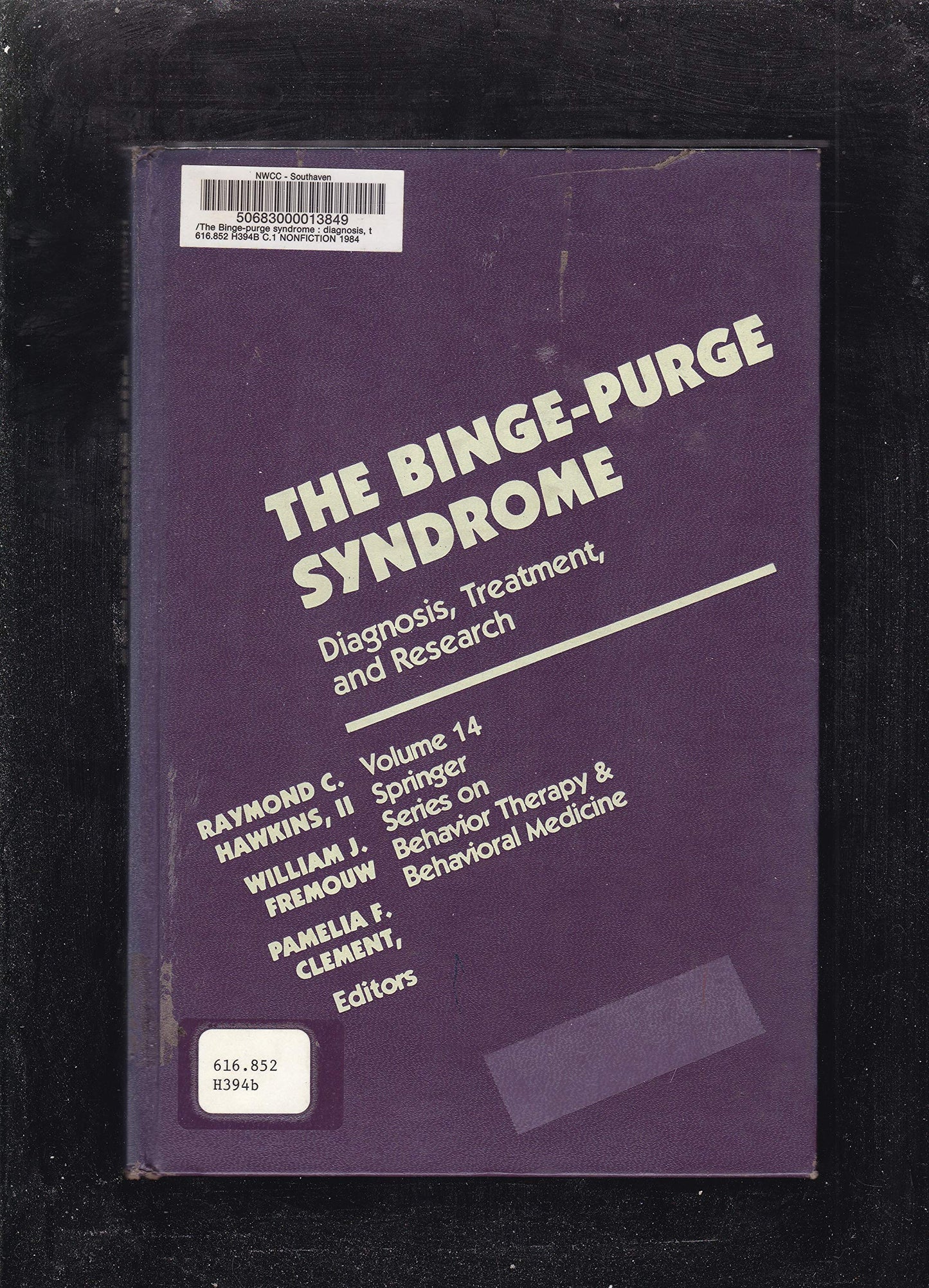 The Binge-Purge Syndrome: Diagnosis, Treatment and Research (Springer Series on Behavior Therapy and Behavioral Medicine, V. 14)