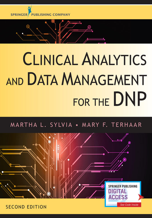 Clinical Analytics and Data Management for the DNP, Second Edition - Completely Updated, Includes 11 New Chapters