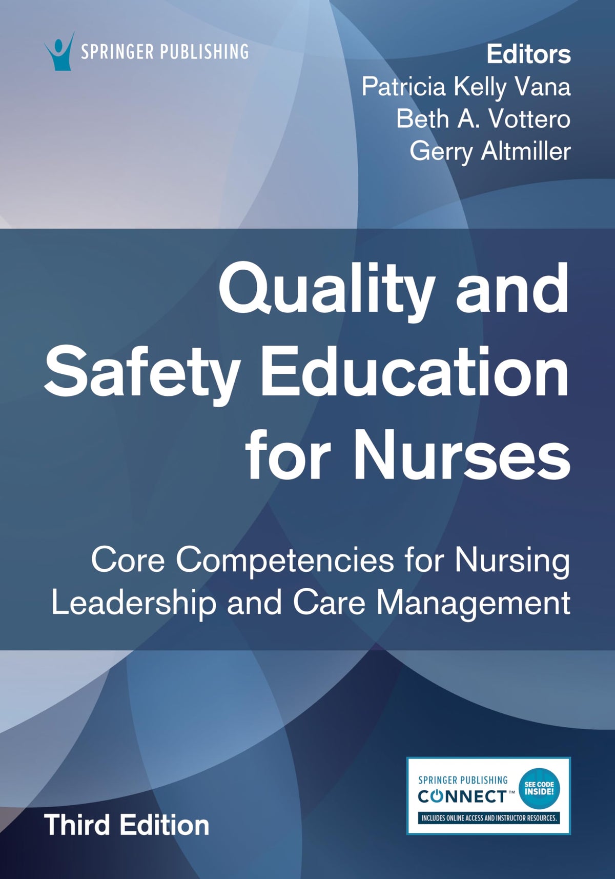 Quality and Safety Education for Nurses, Third Edition: Core Competencies for Nursing Leadership and Care Management