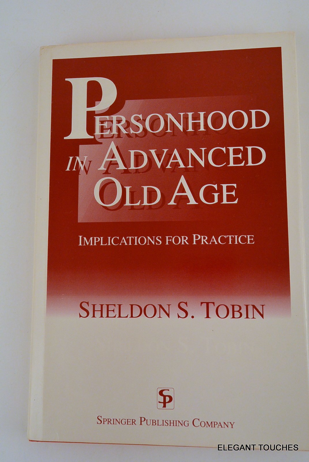 Personhood in Advanced Old Age: Implications for Practice