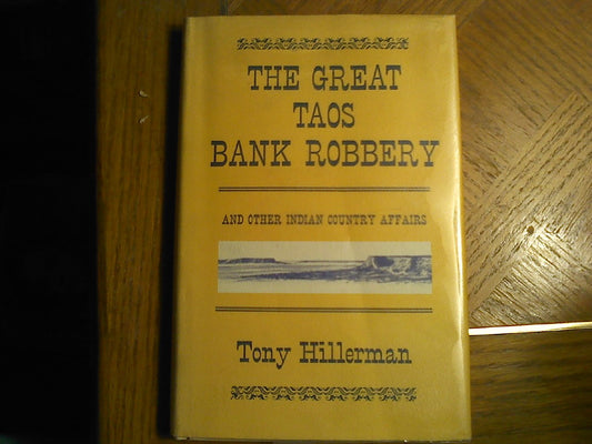 THE GREAT TAOS BANK ROBBERY AND OTHER INDIAN COUNTRY AFFAIRS.