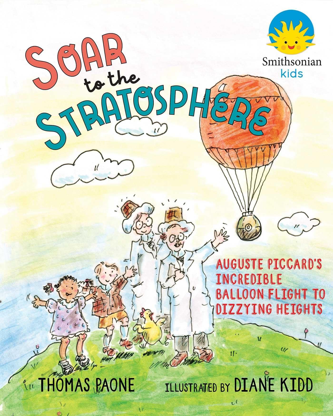 Soar to the Stratosphere: Auguste Piccard's Incredible Balloon Flight to Dizzying Heights (Barbara Guth Worlds of Wonder Science Series for Young Readers)