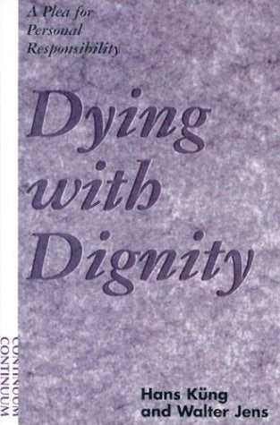 Dying With Dignity: A Plea for Personal Responsibility