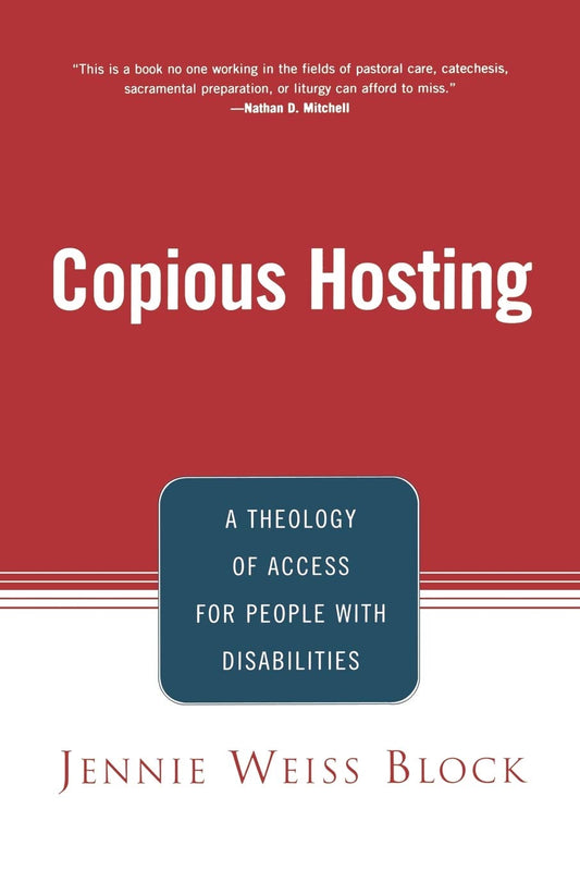 Copious Hosting: A Theology of Access for People with Disabilities - 2984