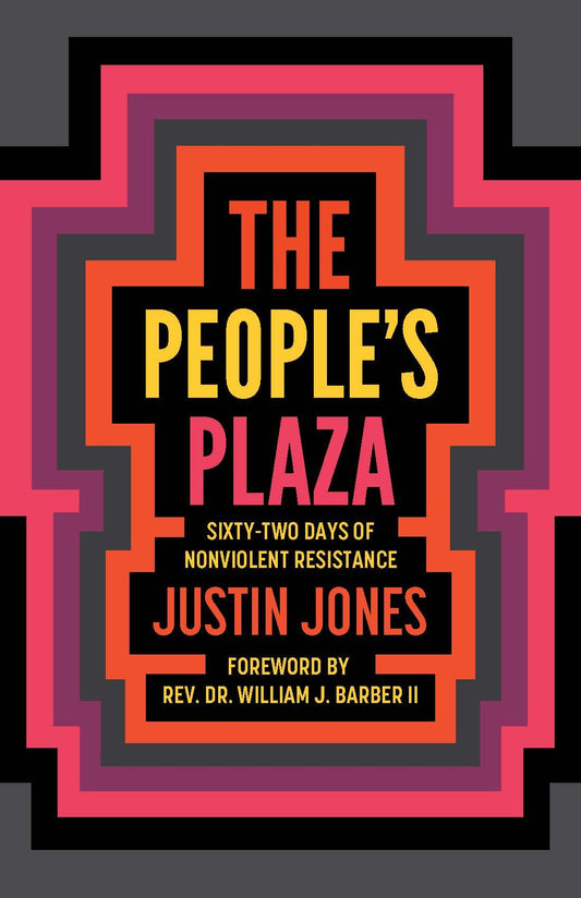 People’s Plaza: Sixty-Two Days of Nonviolent Resistance