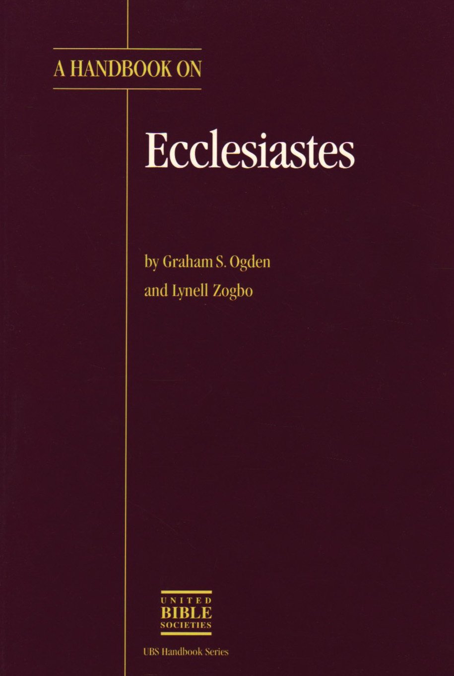 A Handbook on Ecclesiastes (UBS Handbooks Helps for Translators)