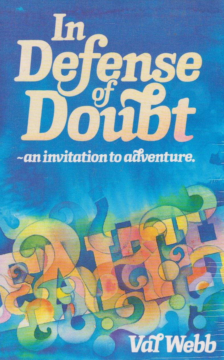 In Defense of Doubt: An Invitation to Adventure