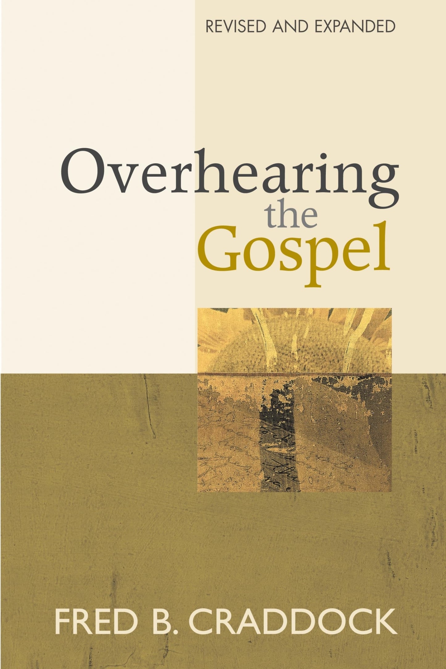Overhearing the Gospel: Revised and Expanded Edition