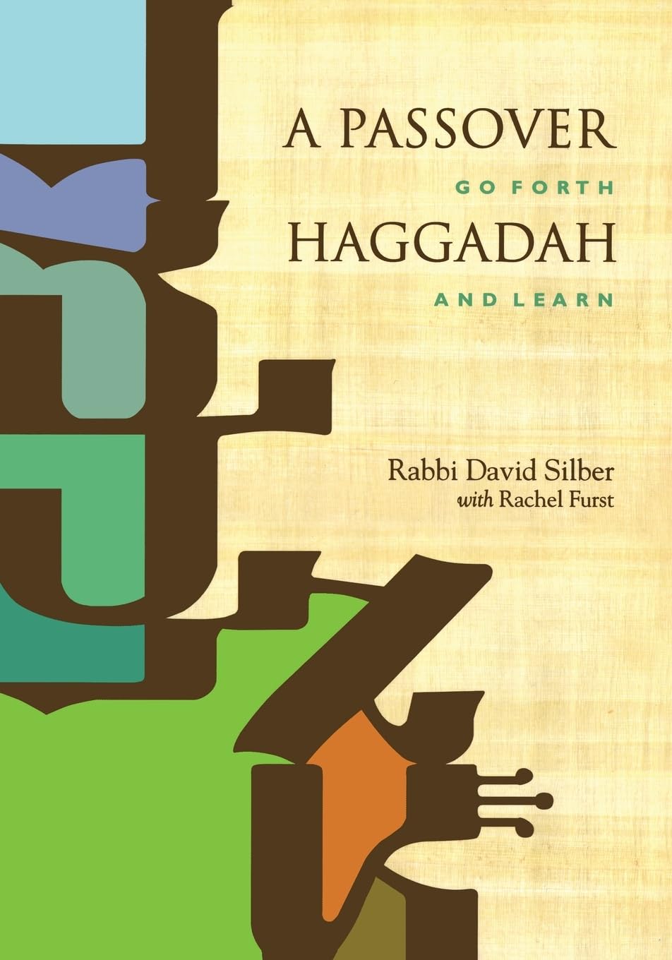 A Passover Haggadah: Go Forth and Learn