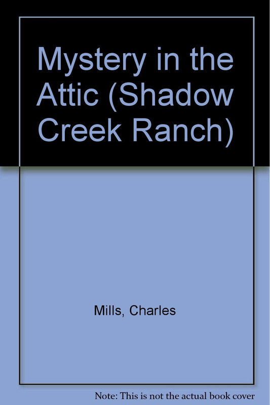 Mystery in the Attic (Shadow Creek Ranch #2)