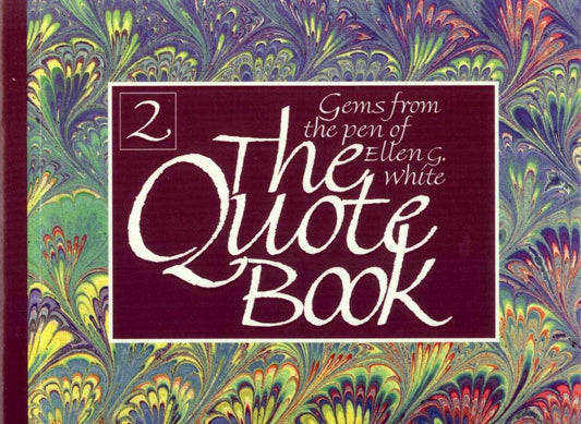 The Quote Book: Gems from the Pen of Ellen G. White - 3181