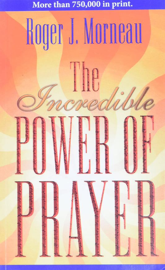 The Incredible Power of Prayer - 8168