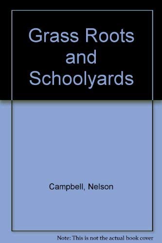 Grass Roots and Schoolyards - 1331