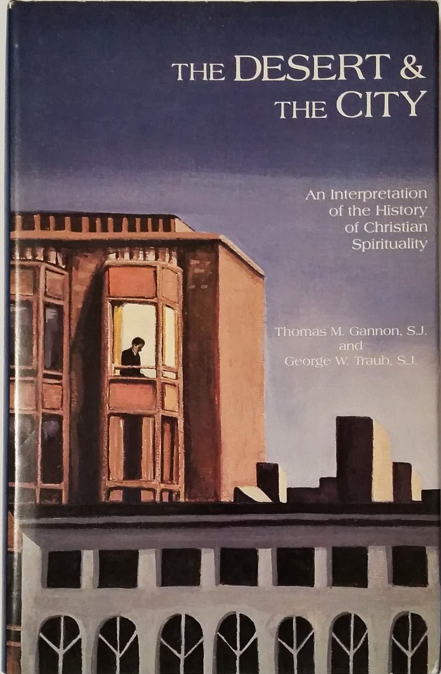 The Desert and the City: An Interpretation of the History of Christian Spirituality