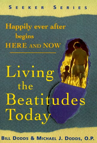 Happily Ever After Begins Here and Now: Living the Beatitudes Today (Seeker Series)