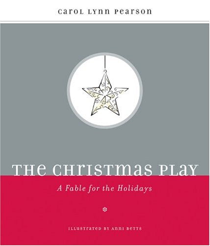 The Christmas Play: A Fable for the Holidays - 2398