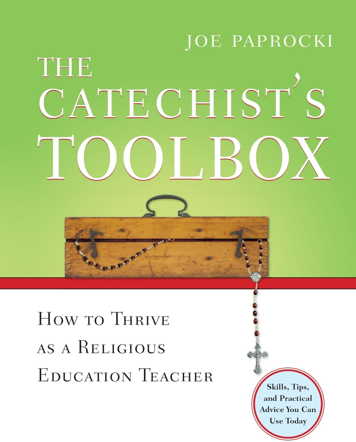 The Catechist's Toolbox: How to Thrive as a Religious Education Teacher (Toolbox Series)