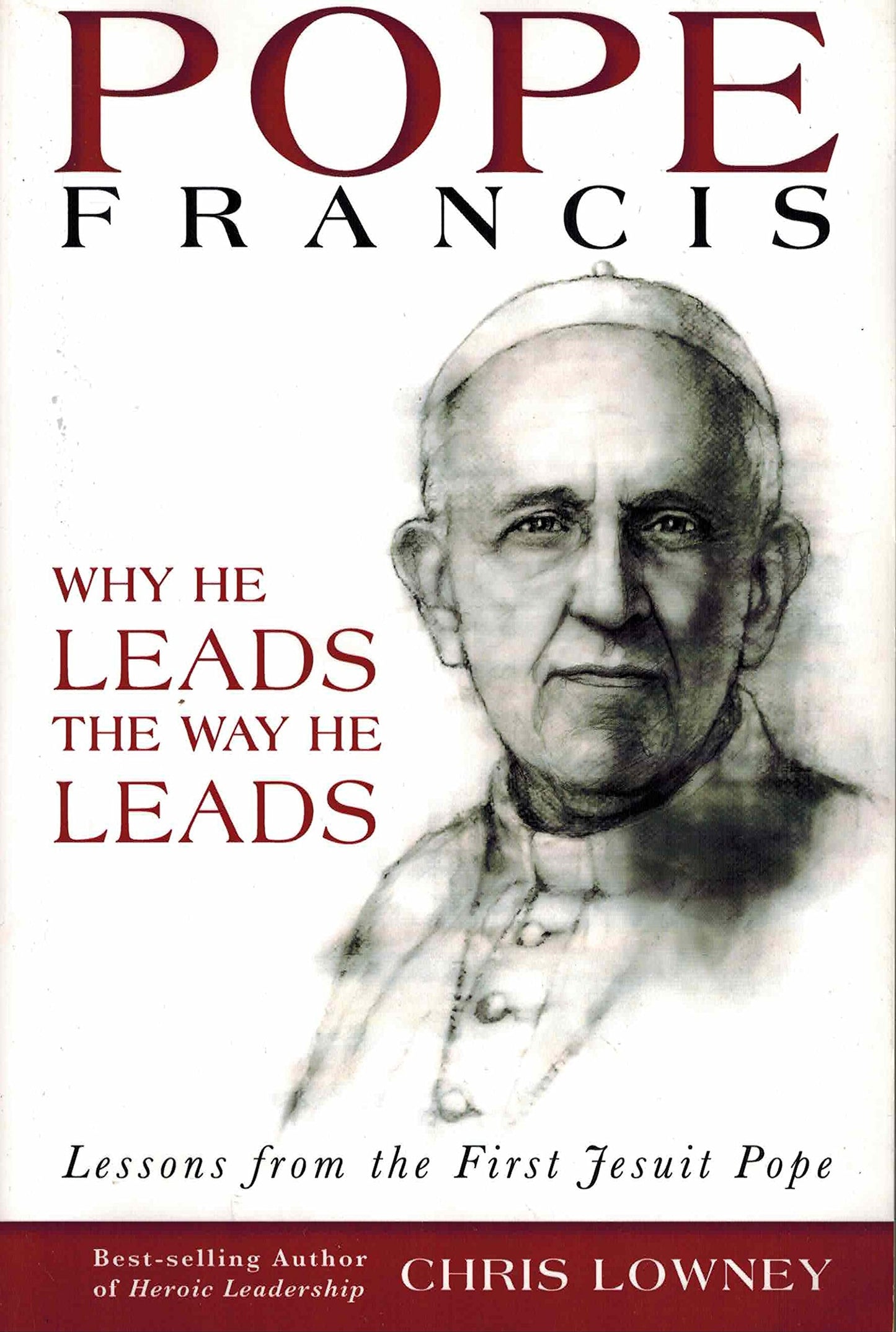 Pope Francis: Why He Leads the Way He Leads