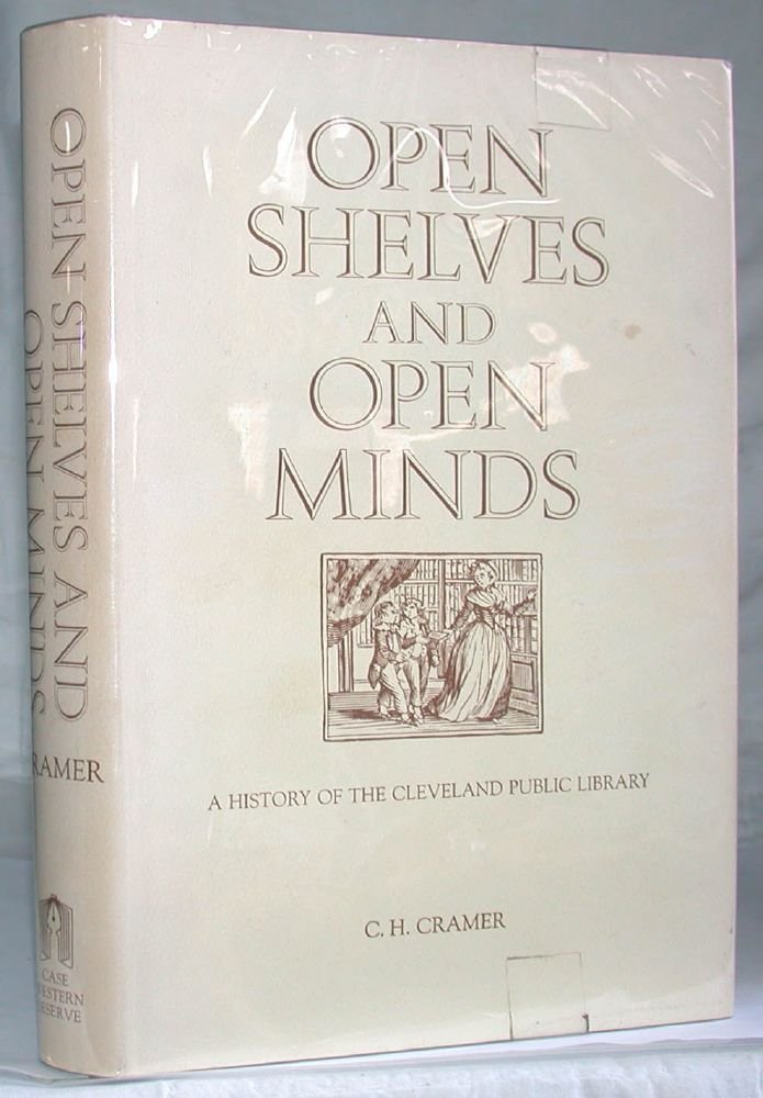 Open Shelves and Open Minds: A History of the Cleveland Public Library