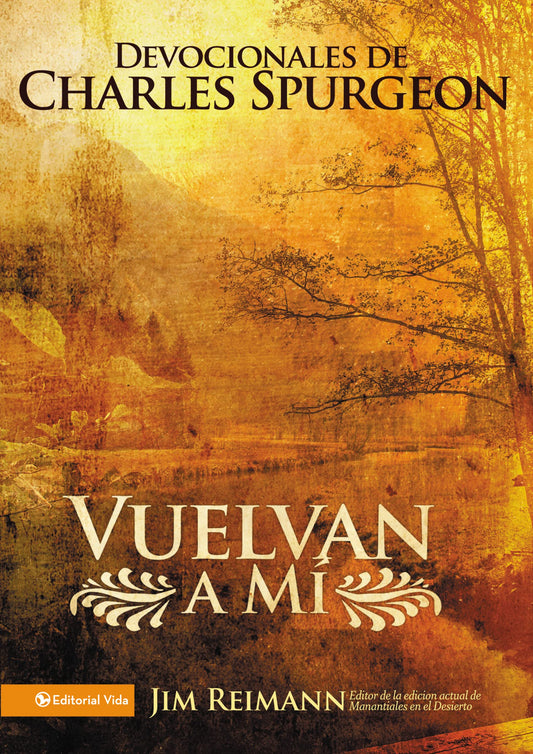 Vuelvan a mí: Devocionales de Charles Spurgeon (Spanish Edition)