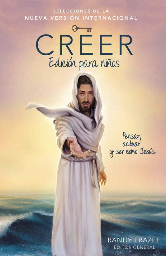 Creer - Edición para niños: Pensar, actuar y ser como Jesús (Spanish Edition)