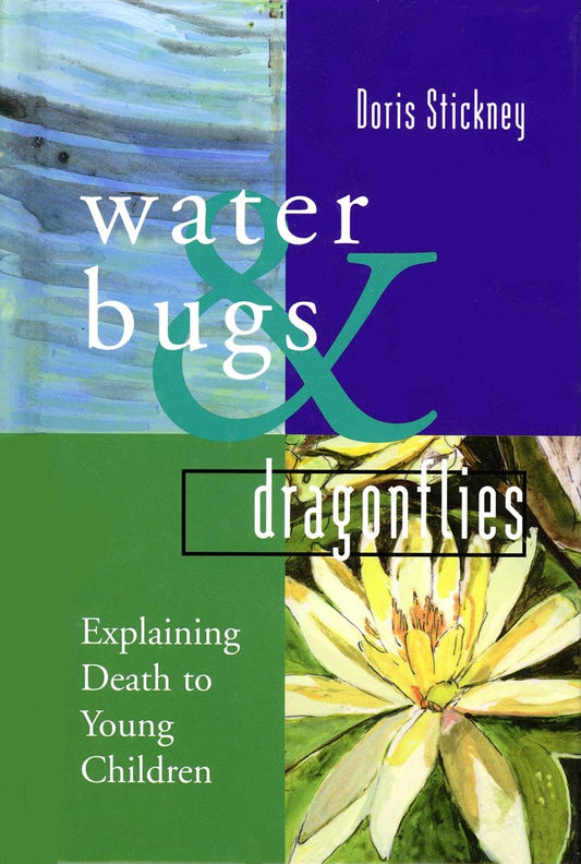 Water Bugs and Dragonflies: Explaining Death to Young Children - 1427